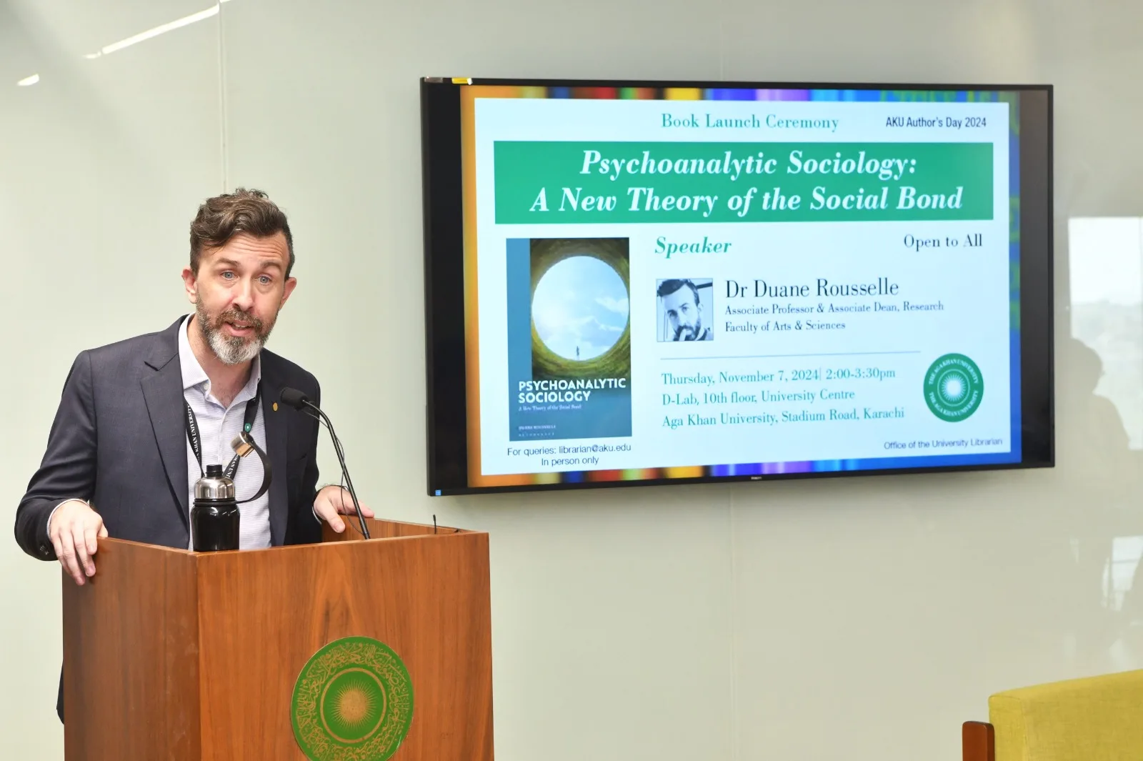 The Aga Khan University Launches “Psychoanalytic Sociology” by Dr Duane Rousselle: A Thought-Provoking Examination of Connection in an Era of Fragmentation